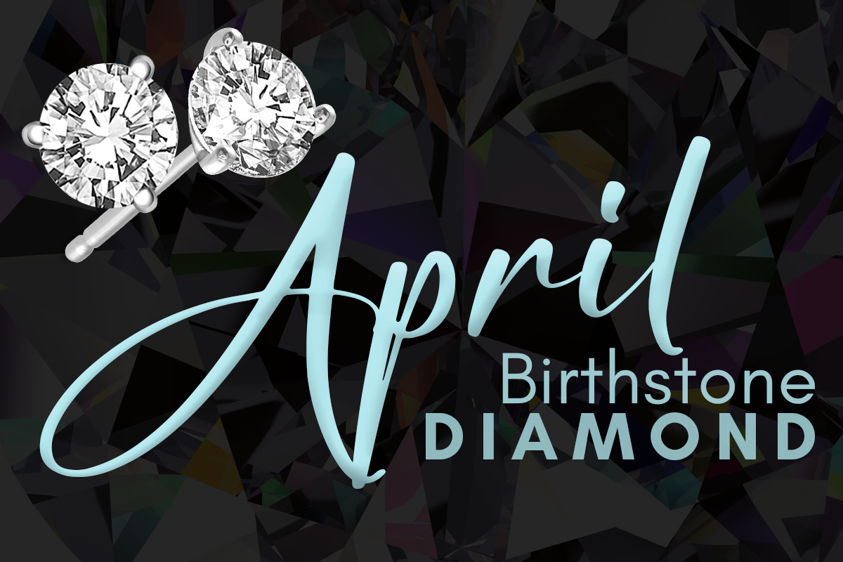 April's Birthstone: Diamond!