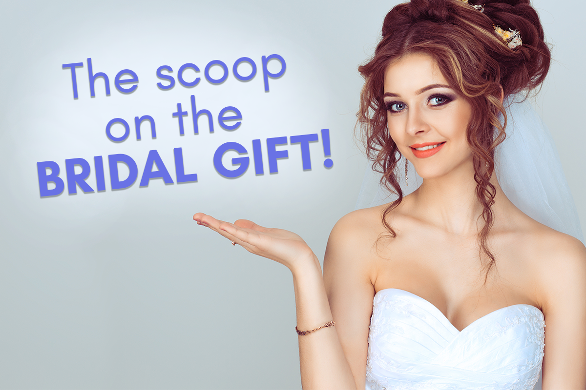 The Scoop On Bride's Gifts
