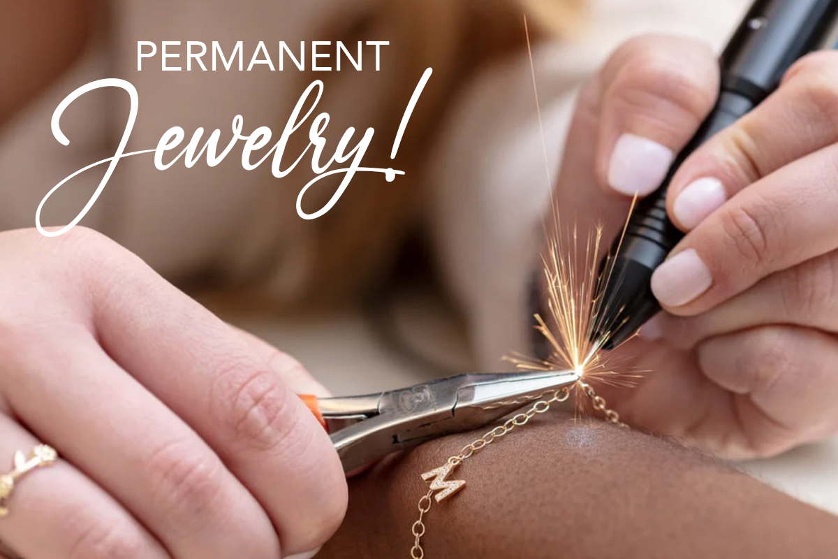 Create Your Own Unique Style With Permanent Jewelry!
